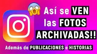 Como VER mis FOTOS ARCHIVADAS en INSTAGRAM