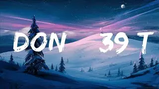 Bryson Tiller - Don't (Lyrics) / 1 hour Lyrics