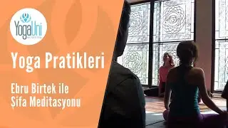 Ebru Birtek - Şifa Meditasyonu