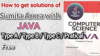 How to get Solution of Sumita Arora with JAVA | Free | TypeA Type B Type C  JAVA Sumita arora answer