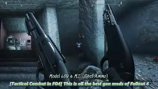 [Tactical Combat in FO4] This is all the best gun mods of Fallout 4 | Model 680 & M2 (Shell ammo)