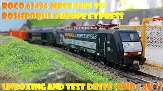 ROCO 62434 MRCE E189 932 Bosphorus Europe Express UNBOXING AND TEST DRIVE (UHD - 4K !)