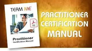 TEAM ME® Practitioner Certification Manual - Sample - Video