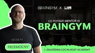 01. Założenia Localhost Academy | BRAINGYM by LHA Webinar