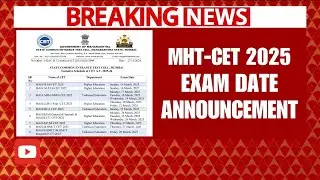 BREAKING NEWS - MHT-CET 2025 EXAM DATE ANNOUNCEMENT 😱😱 || MHT-CET 2025 