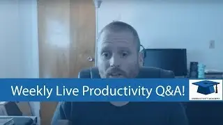 Productivity Academy Live Q&A January 31, 2018