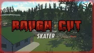 SKATER XL | ROUGH CUT