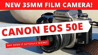 35mm Film Photography With a Canon EOS 50E Camera