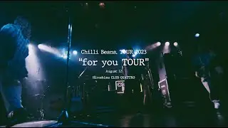 Chilli Beans. - 「for you TOUR」at Hiroshima CLUB QUATTRO After Movie