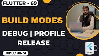 Debug & Profile & Release Modes in Flutter Urdu/Hindi || Jawad Aslam
