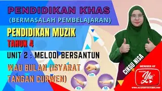 KSSR TAHUN 4 (MZ) | UNIT 2 : MELODI BERSANTUN - WAU BULAN (ISYARAT TANGAN CURWEN)