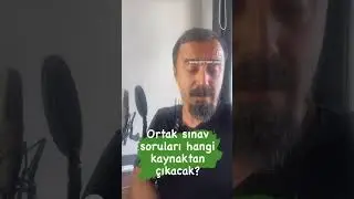 Ortak sınav soruları hangi kaynaktan sorulacak? 