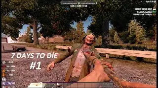 YENİ Sezon Başliyor / 7 Days To Die Türkçe Oynanış - Bölüm 1(Ölmek İçin 7 gün)