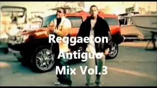 Reggaeton Antiguo Mix Vol 3 - By BacaneriaMusical