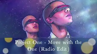Project One - Move with the One (Radio Edit)