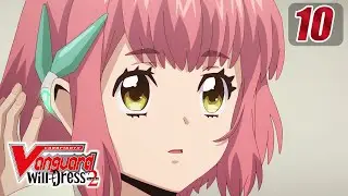 [Episode 10] CARDFIGHT!! VANGUARD will+Dress S2 - Mirror Image