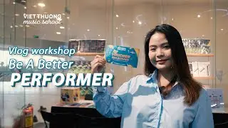 Vlog workshop Be A Better Performer