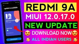 Redmi 9a MIUI 12.0.17.0 New Official  Update | Redmi 9a New Official Update | Redmi 9a Update