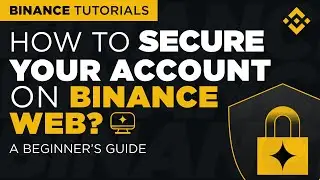 How to Secure Your Binance Account on Binance Web (2FA, Whitelist): Beginner Tutorial (2026)