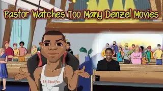 Ungrateful Pastor Watches Too Many Denzel Movies Short version