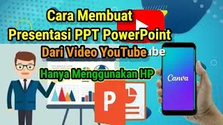 Cara membuat presentasi PPT PowerPoint dari video YouTube menggunakan HP
