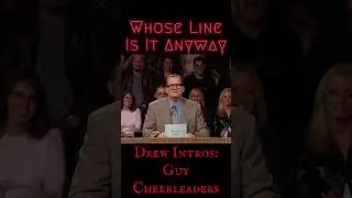 Guy Cheerleaders - Whose Line: Drew Intros