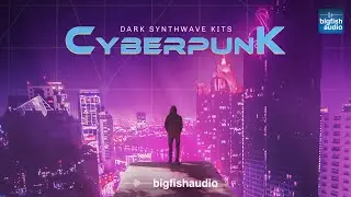 Cyberpunk: Dark Synthwave Kits | Demo Track
