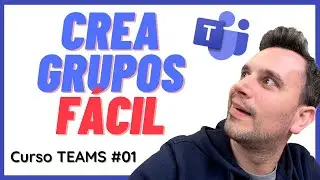 Cómo crear EQUIPOS en TEAMS y configurarlos - Curso Microsoft Teams #01