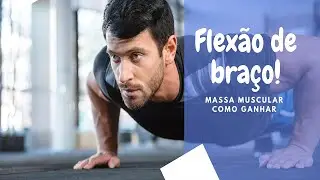 The Push Up Guide to Build Muscle