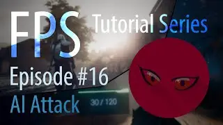 FPS Tutorial Series #16 - Enemy AI States: Attack - Unity 2019
