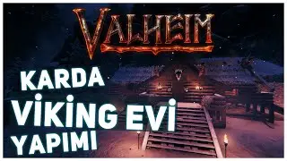 Valheim Viking Evi Yapımı | Timelapse, Tutorial, Base Build