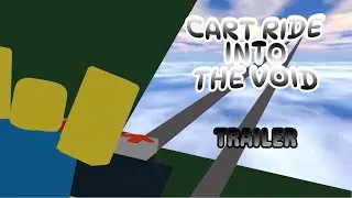 Cart Ride Into The Void Trailer