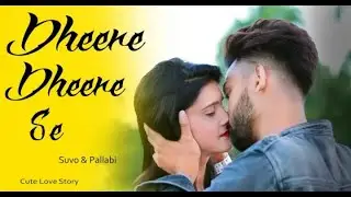 Dheere Dheere Se Meri Zindagi   Swapneel Jaiswal   Cute Love Story  New Hindi Song  Suvo & Pallabi