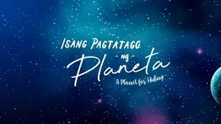 "Isang Pagtatago ng Planeta" -- ("Planet Tempat Ku Sembunyi" - Tagalog Version)