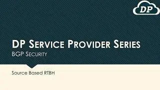 BGPSec 03 Source Based RTBH Concepts and Demo (Remotely Triggered Black Hole Filtering)
