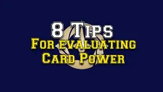 8 Tips for Evaluating Card Power