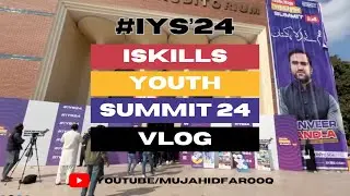 iSkills Youth Summit 2024 | Vlog # 1 | Tanveer Nandla | Farooq Javed | Daily Pakistan | Yasir Shami