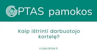 Darbuotojo kortelės ištrynimas