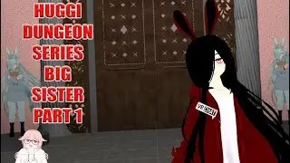 VRChat | Huggi Dungeon Series- Big Sister's Dungeon