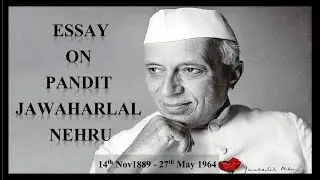 Essay on Pandit Jawaharlal Nehru in English | Pandit Jawaharlal Nehru Essay | Essay on Pandit Nehru
