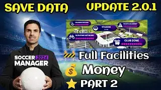 Soccer Manager 2024 Full Facilities Save Data Update 2.0.1 - Part 2