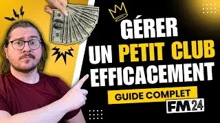 [GUIDE COMPLET] GÉRER UN PETIT CLUB EFFICACEMENT SUR FM24 💸📊👑 (Football Manager 2024)