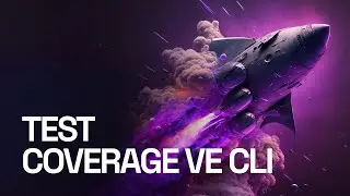 #10 - Temeller - Test Coverage ve CLI Özellikleri - Modern Frontend Testing
