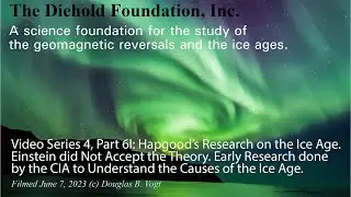 Series 4, Part 6I, Hapgoods book and Crustal Displacement Failed Theory