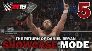 WWE 2K19 - Showcase: The Return of Daniel Bryan #05