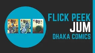 Flick Peek | Jum | Dhaka Comics