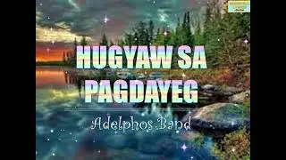 Hugyaw sa Pagdayeg lyrics | Bisaya Christian Song