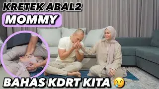 KRETEK ABAL2 MOMMY.. ADA KDRT ANTARA KITA 😢