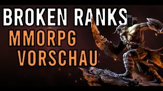 BROKEN RANKS – VORSCHAU zum neuen MMO (Deutsch/German)