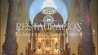 Restauración Parroquia La Asunción de Nuestra Señora.